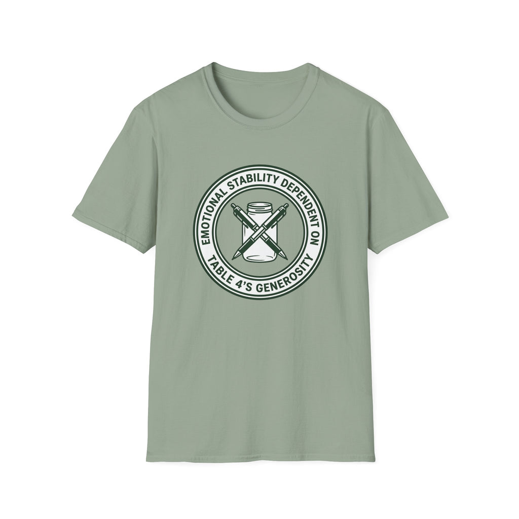 Emotional Stability Dependent On Table 4's Generosity T-shirt