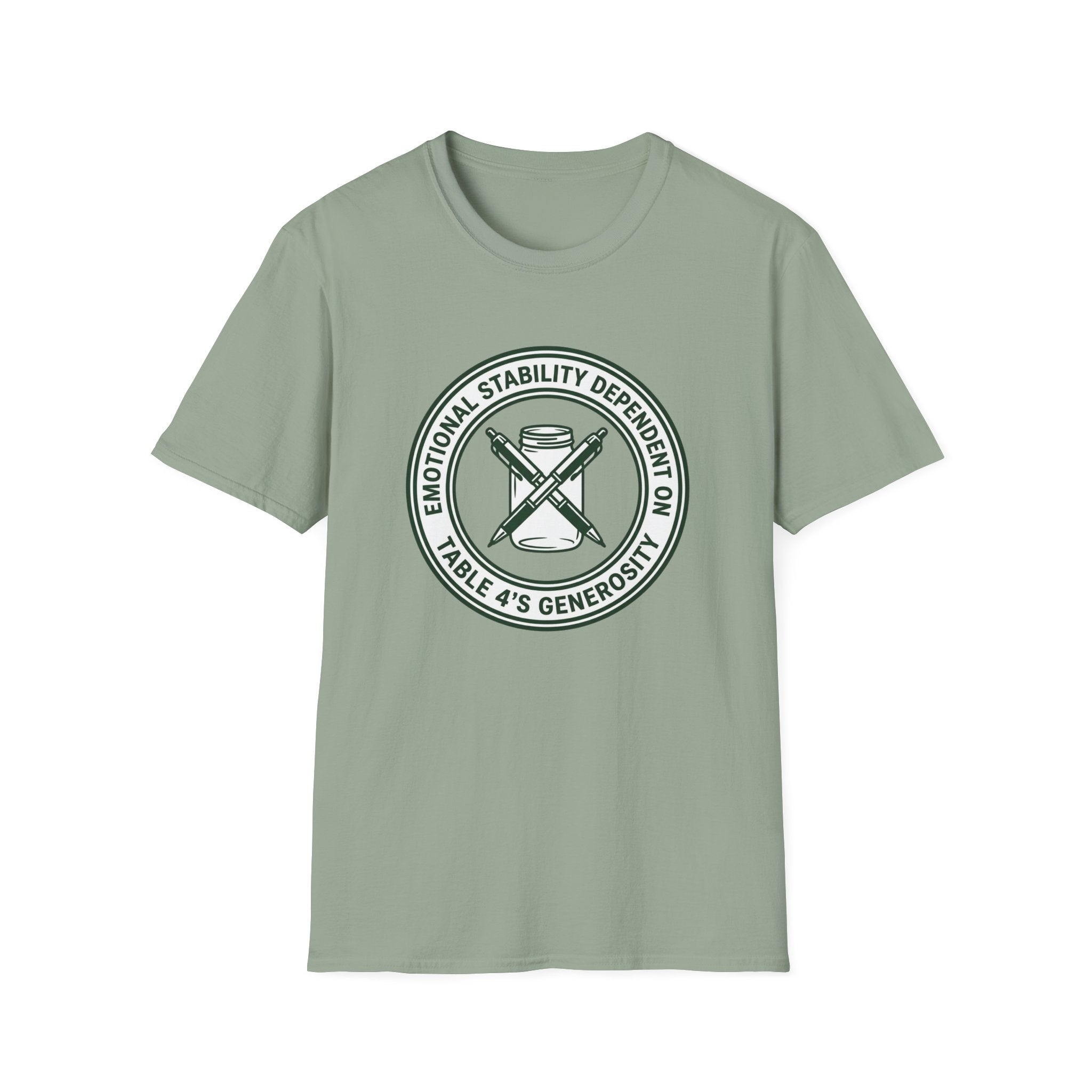 Emotional Stability Dependent On Table 4's Generosity T-shirt