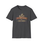 Tip Your Server Or Stay Home! (Male Server) T-shirt