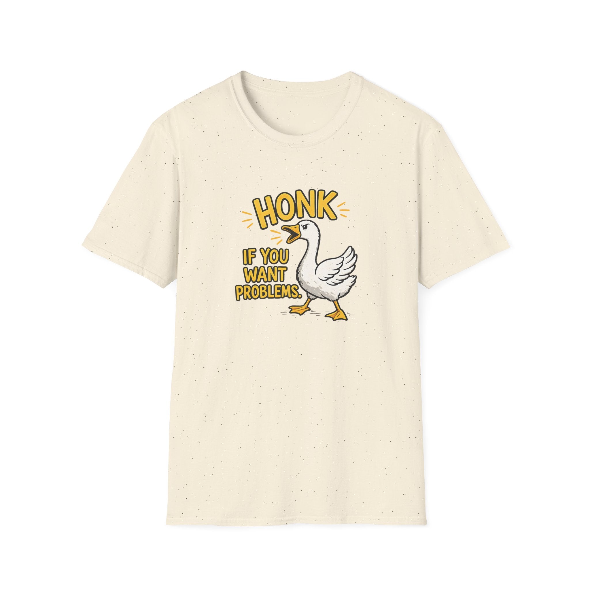 Honk If You Want Problems T-shirt