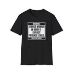 Warning: Service Worker on Hour 11 - Explicit Patience Levels. Guests Are Adviced T-shirt