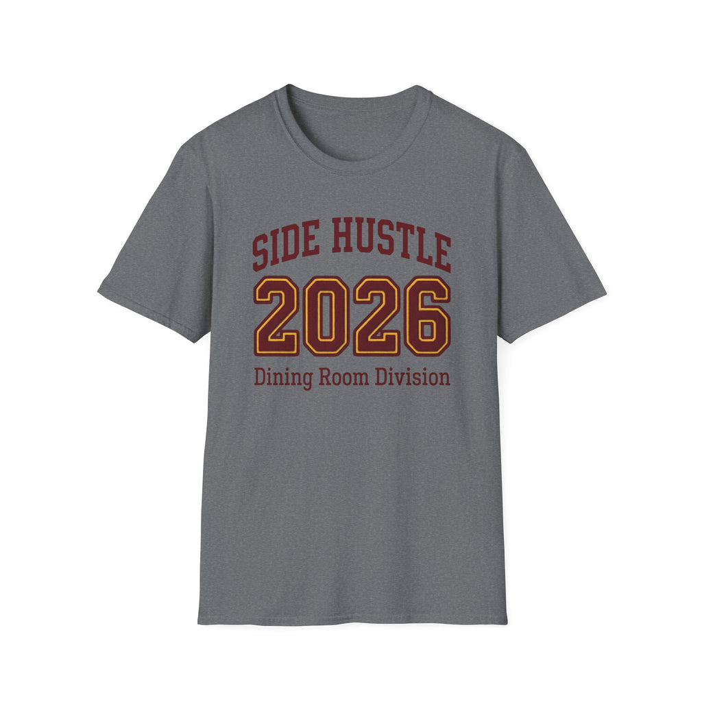 Side Hustle 2026 Dining Room Division T-shirt