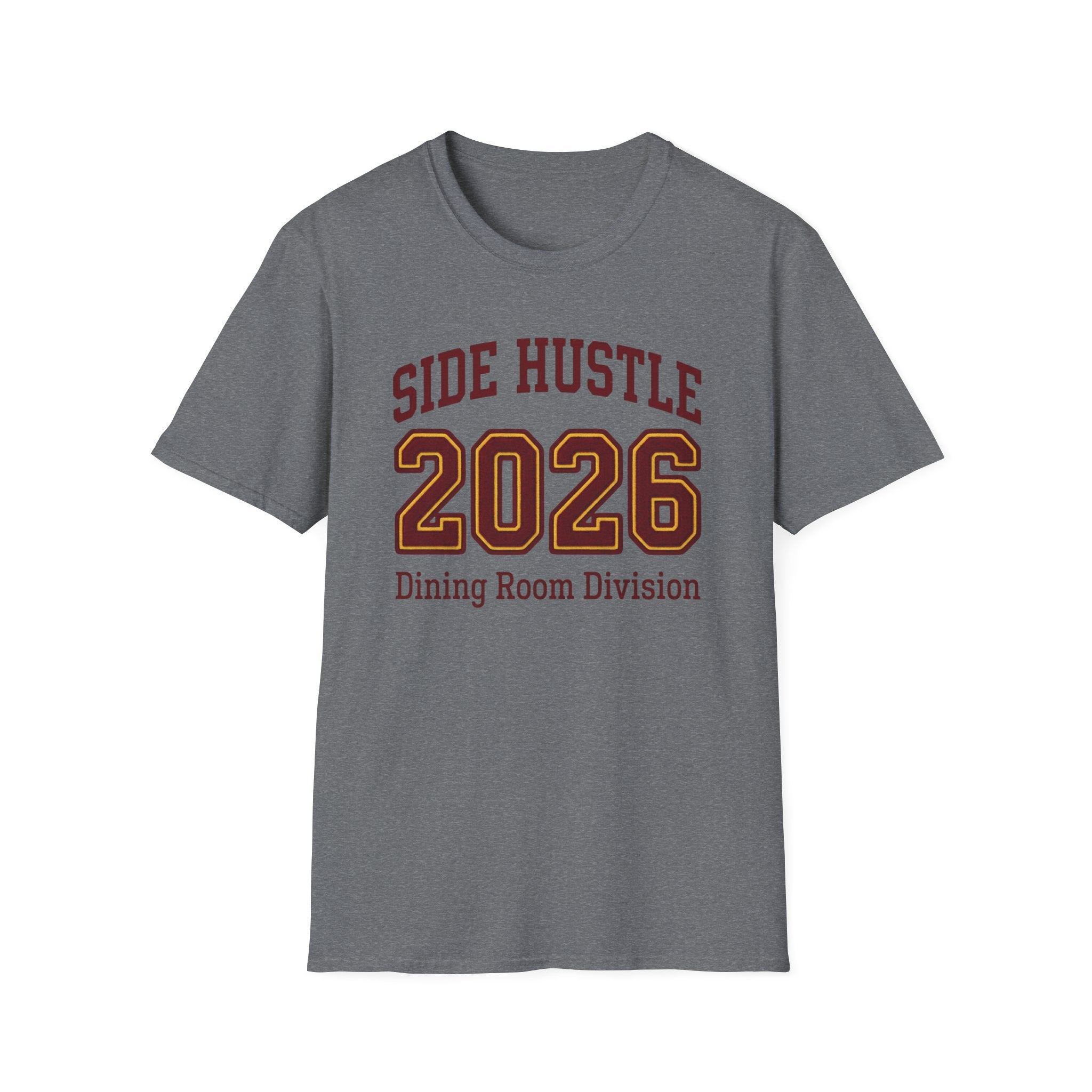 Side Hustle 2026 Dining Room Division T-shirt