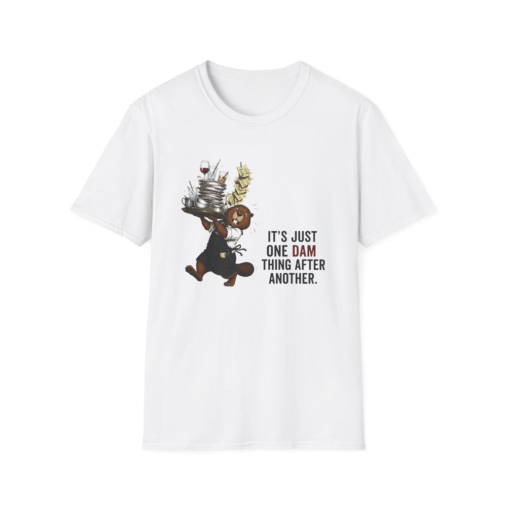 It's Just One Dam Thing After Another T-shirt
