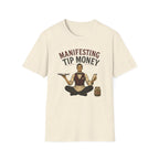 Manifesting Tip Money (Male Server) T-shirt