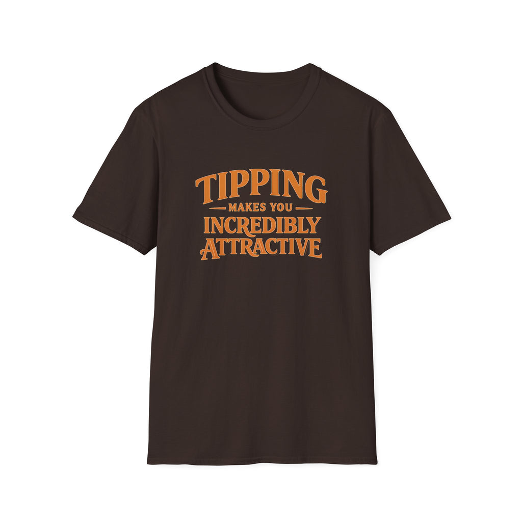 Tipping Makes You Incredibly Attractive T-shirt