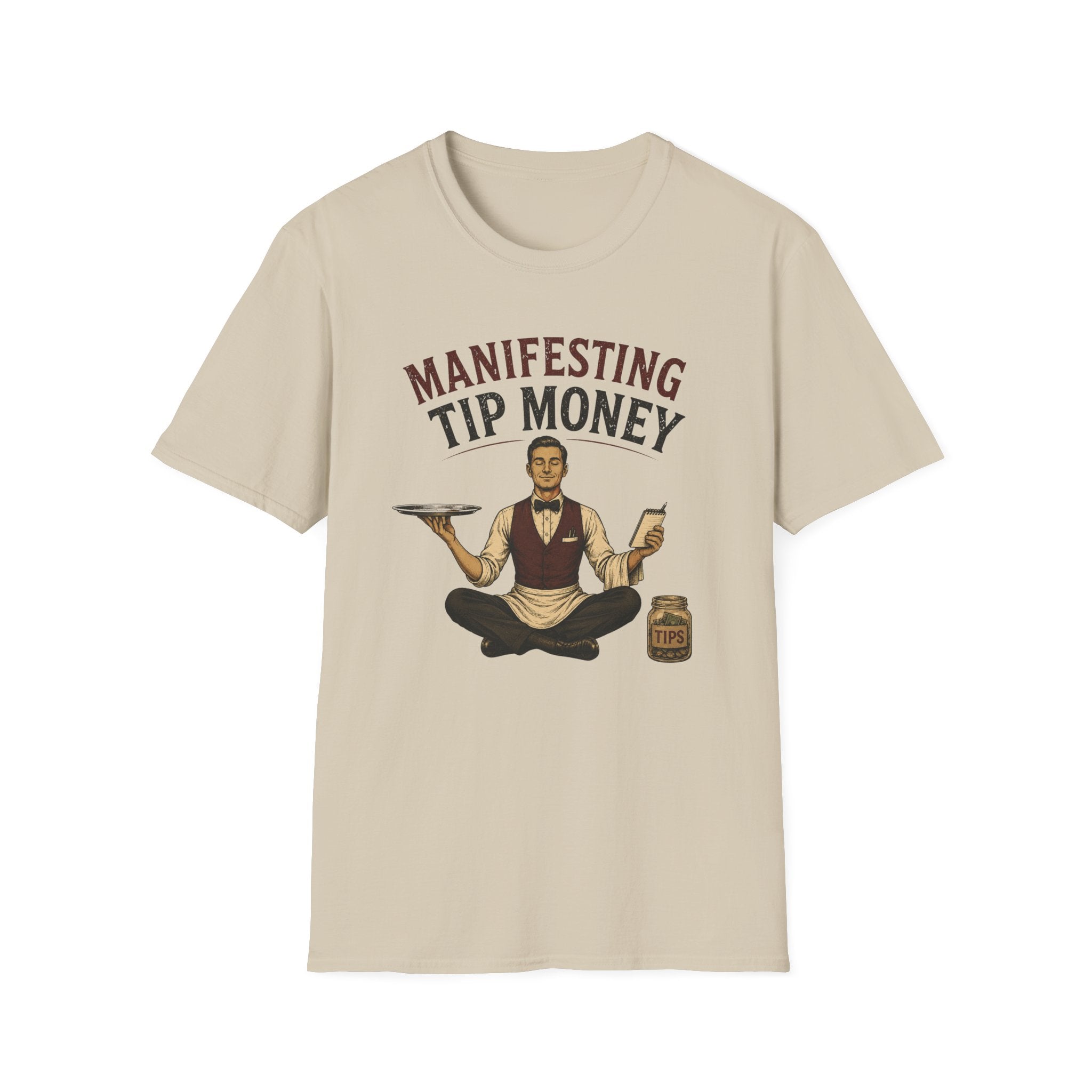 Manifesting Tip Money (Male Server) T-shirt