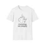 Running On Empty T-shirt