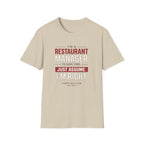 I'm A Restaurant Manager To Save Time, Just Assume I'm Right T-shirt