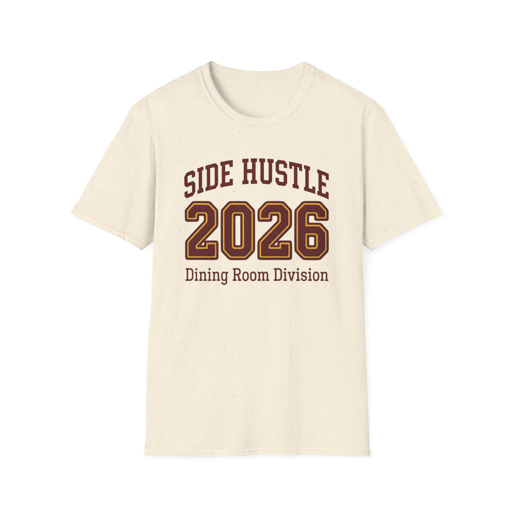 Side Hustle 2026 Dining Room Division T-shirt