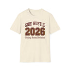 Side Hustle 2026 Dining Room Division T-shirt