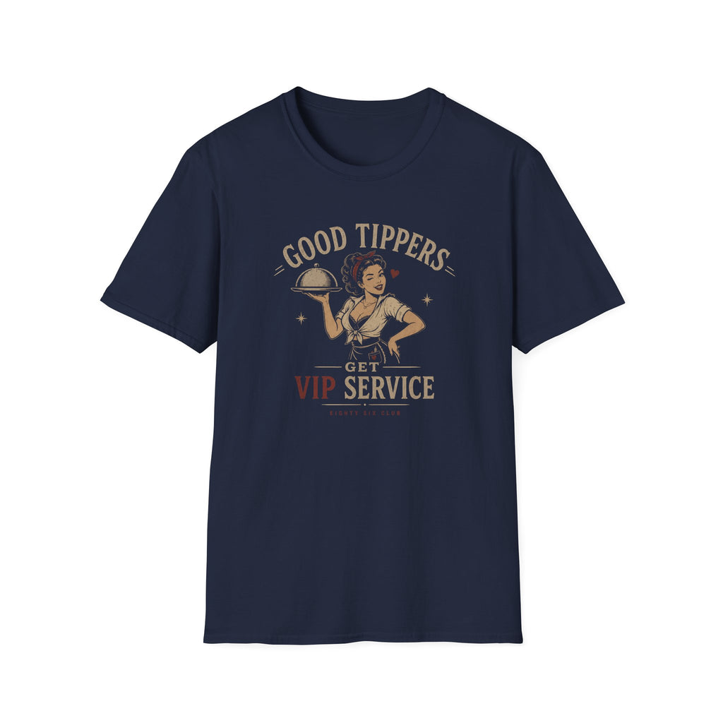 Good Tippers Get VIP Service (Female Server) T-shirt