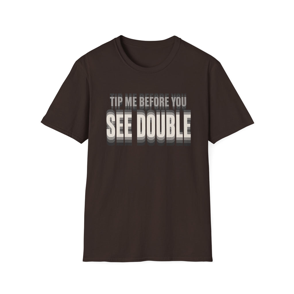 Tip Me Before You See Double T-shirt
