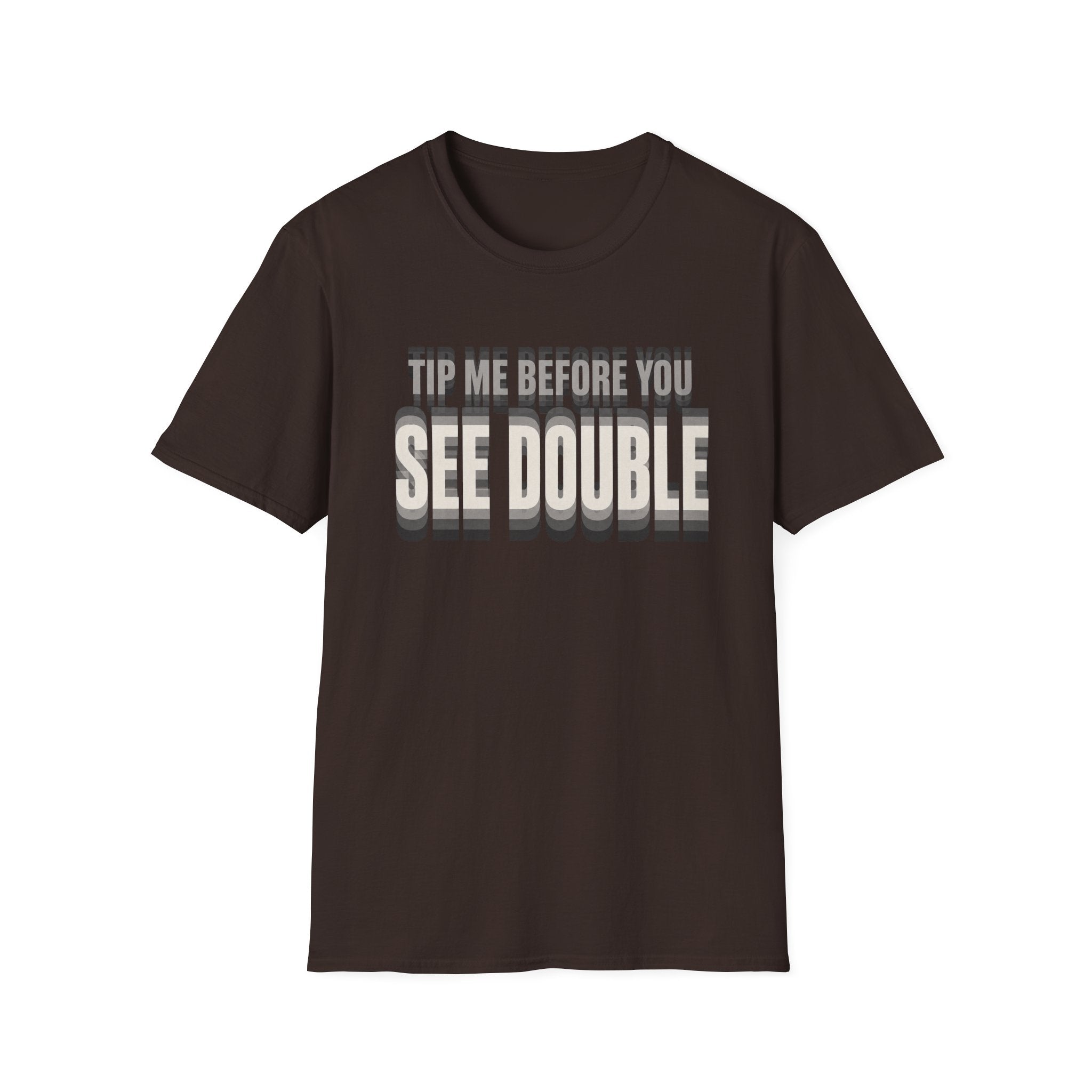 Tip Me Before You See Double T-shirt
