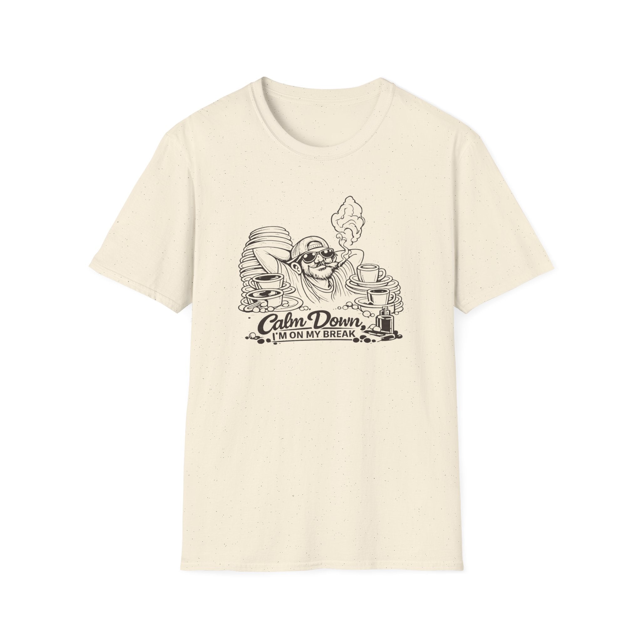 Calm Down, I'm On My Break T-shirt