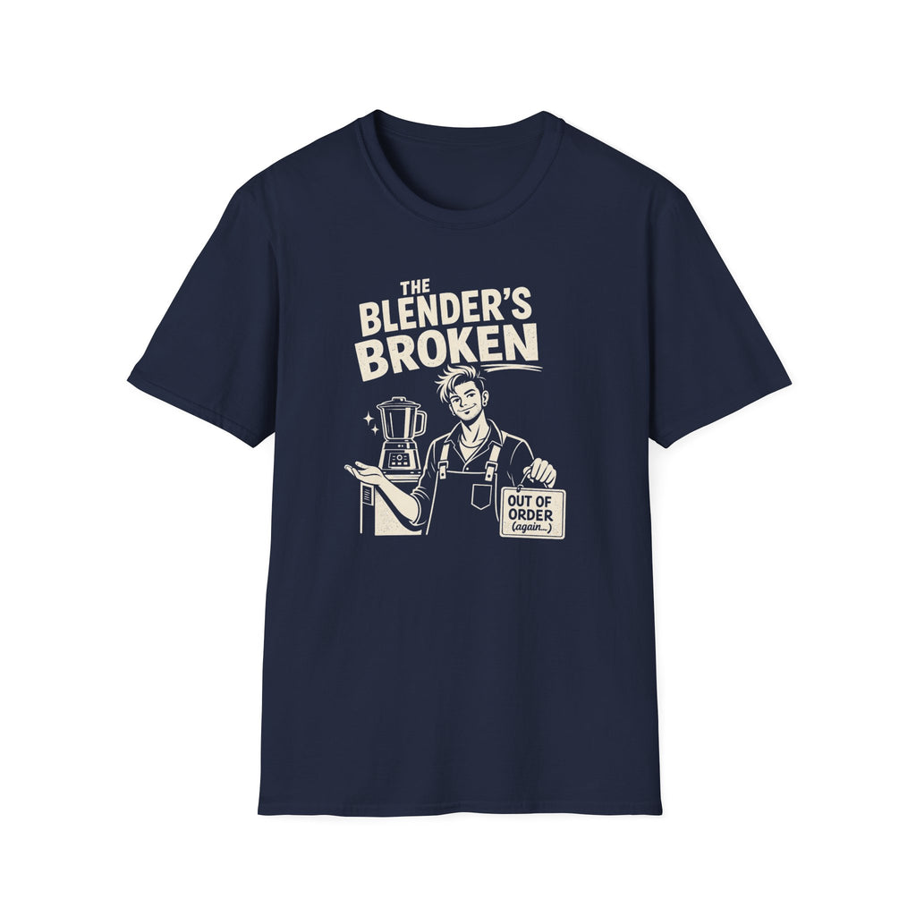 The Blender's Broken (Male Bartender) T-shirt