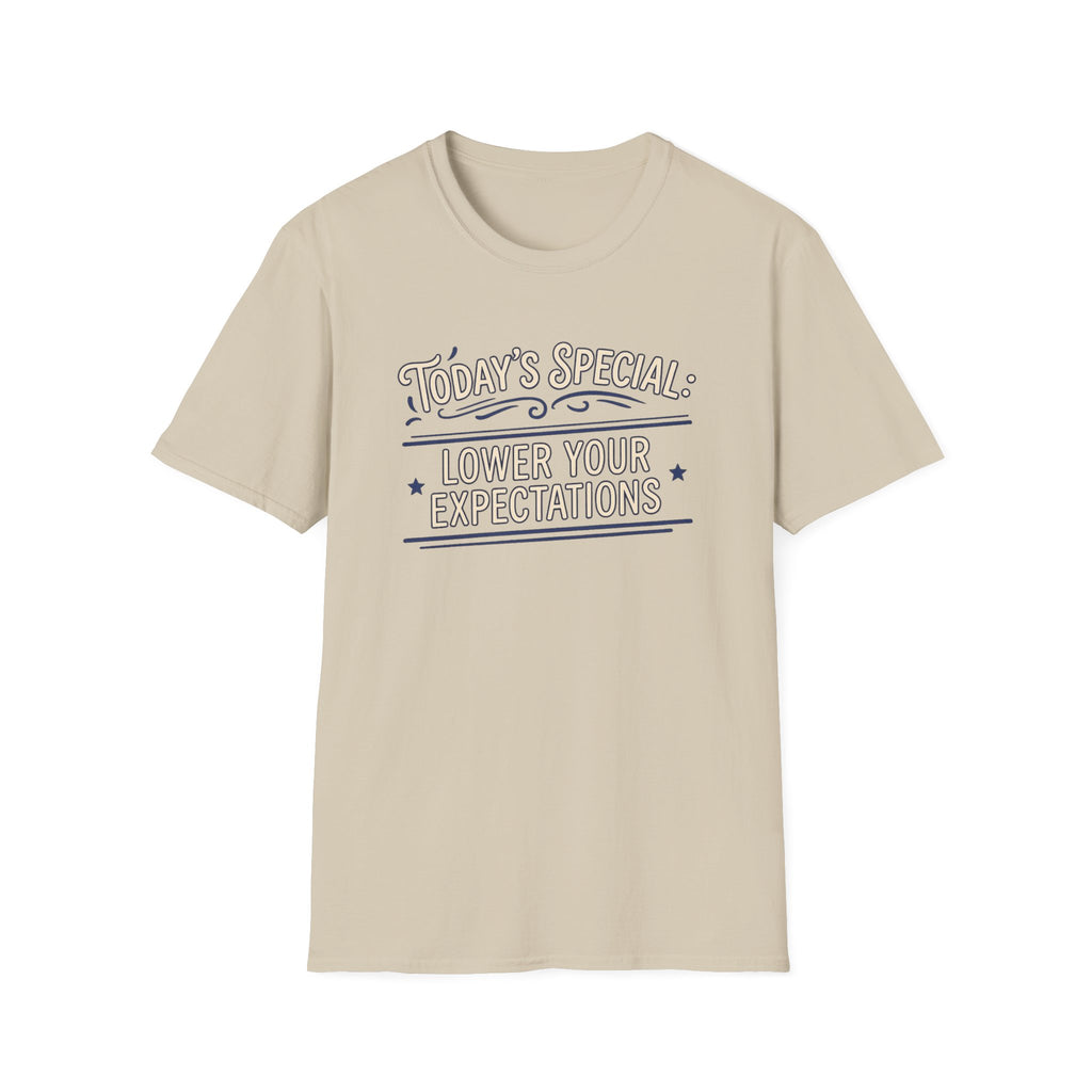 Today's Special: Lower Your Expectations T-shirt