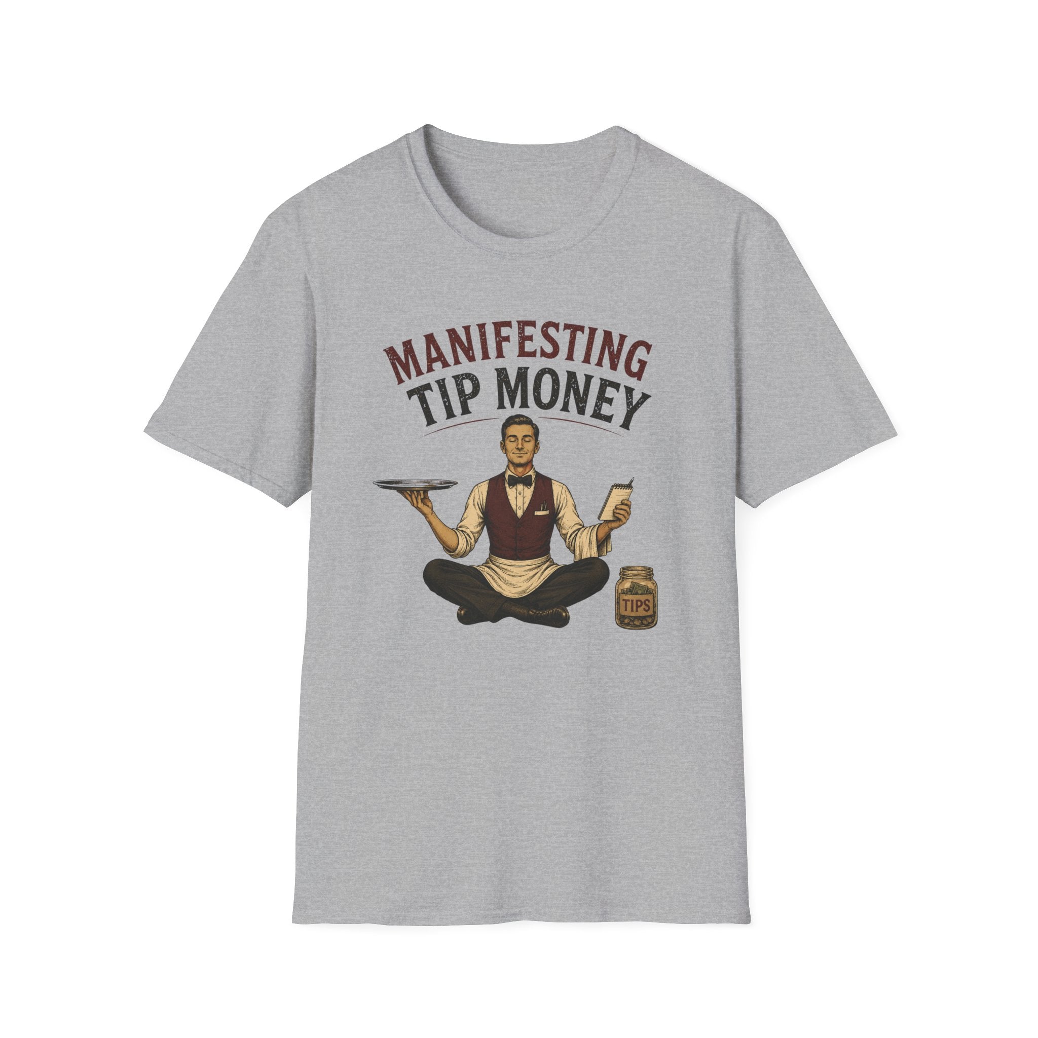 Manifesting Tip Money (Male Server) T-shirt