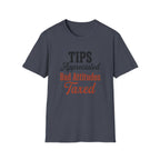 Tips Appreciated Bad Attitudes Taxed T-shirt