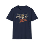 Can We Pray For You? Yeah... Pray for 20% T-shirt