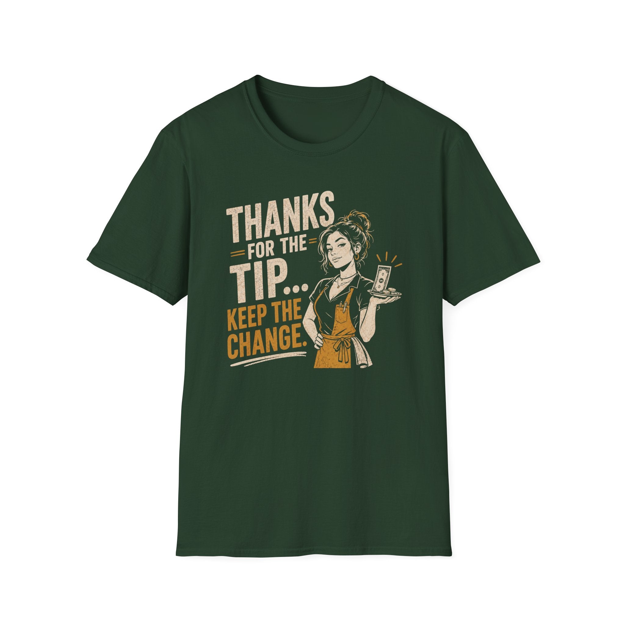 Thanks For The Tip... Keep The Change. (Female Server) T-shirt