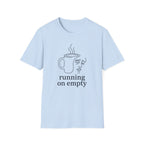 Running On Empty T-shirt