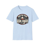 Run The Food Or Run Away T-shirt
