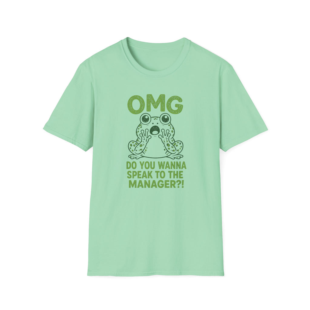OMG Do You Want To Speak To The Manager?! T-shirt