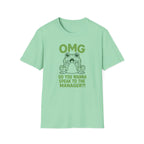 OMG Do You Want To Speak To The Manager?! T-shirt
