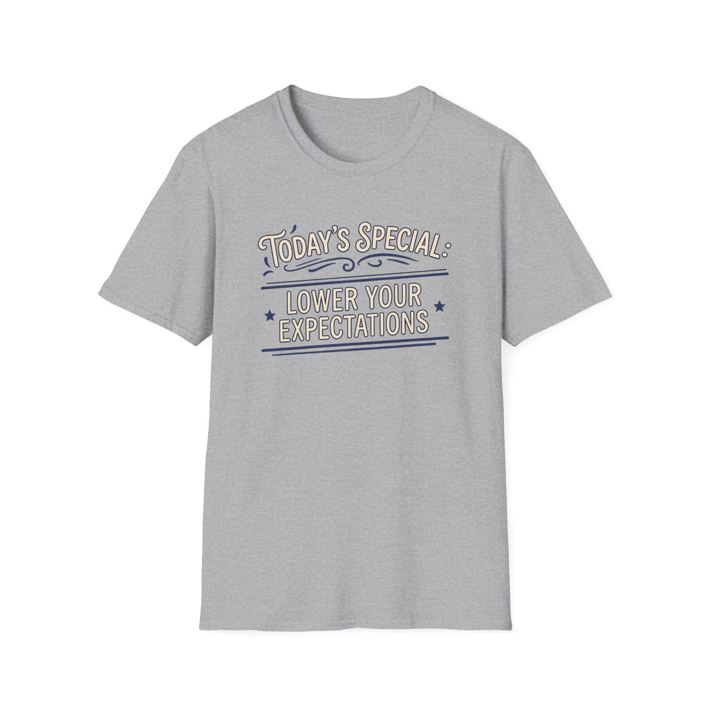 Today's Special: Lower Your Expectations T-shirt