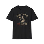 Good Tippers Get VIP Service (Male Server) T-shirt