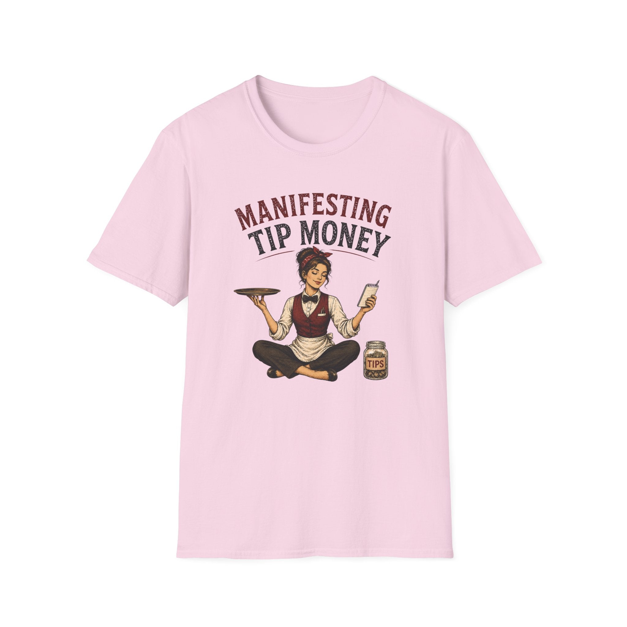 Manifesting Tip Money (Female Server) T-shirt