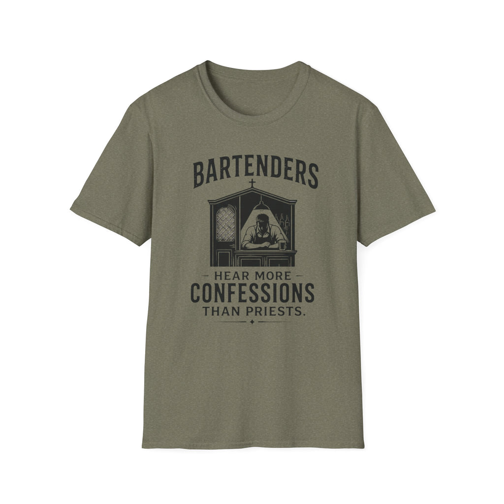 Bartenders Hear More Confessions Than Priests T-shirt