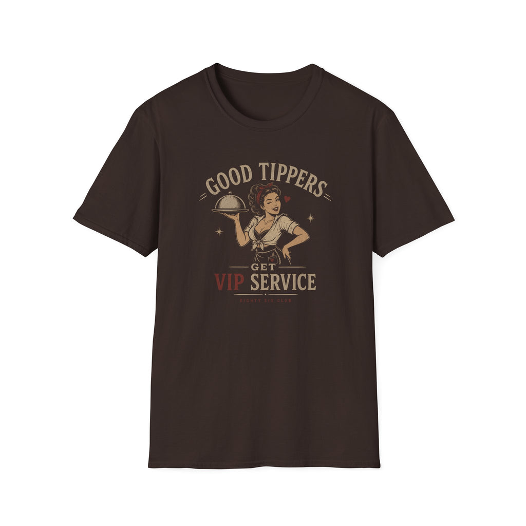 Good Tippers Get VIP Service (Female Server) T-shirt