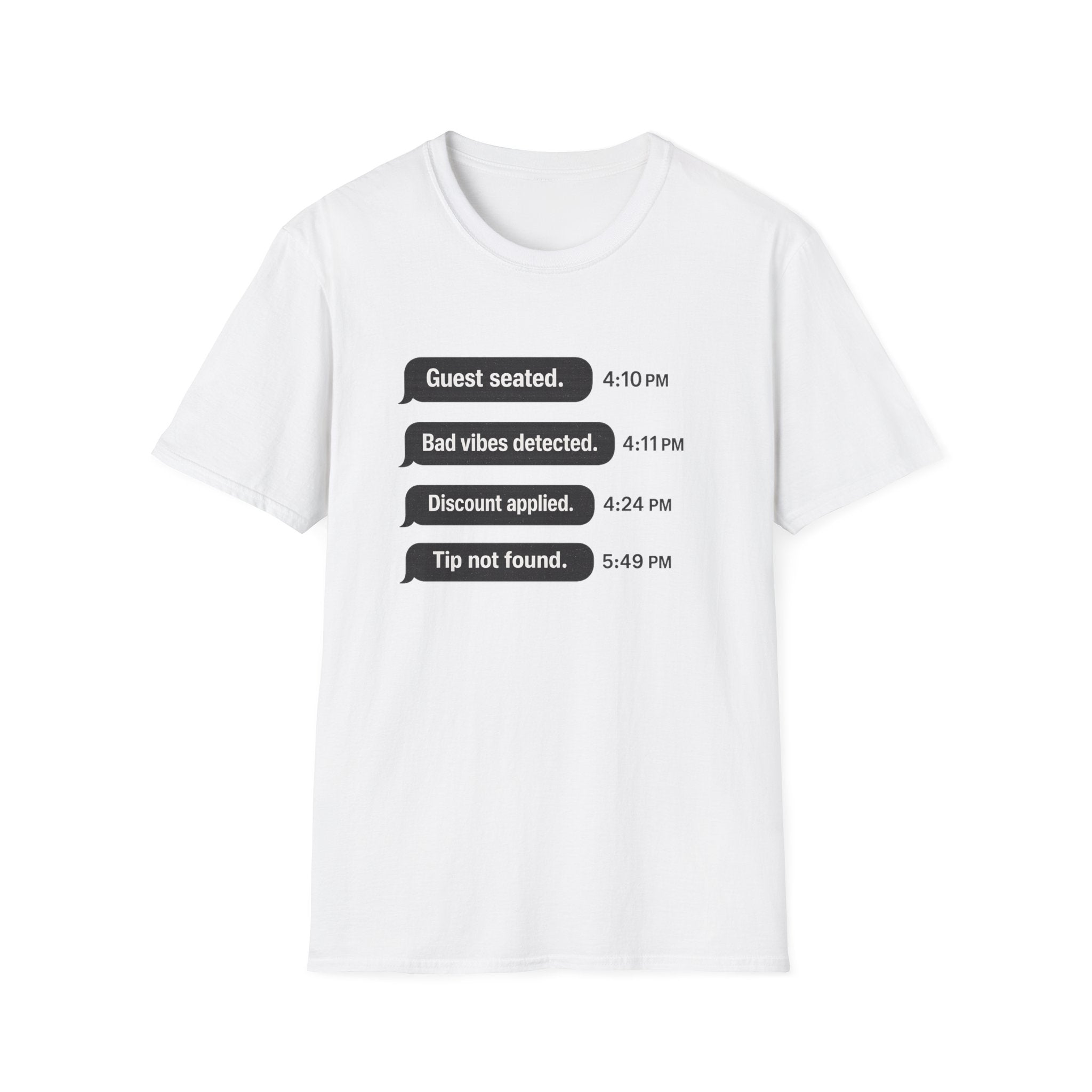 Guest Seated. Bad Vibes Detected. Discount Applied. Tip Not Found. T-shirt