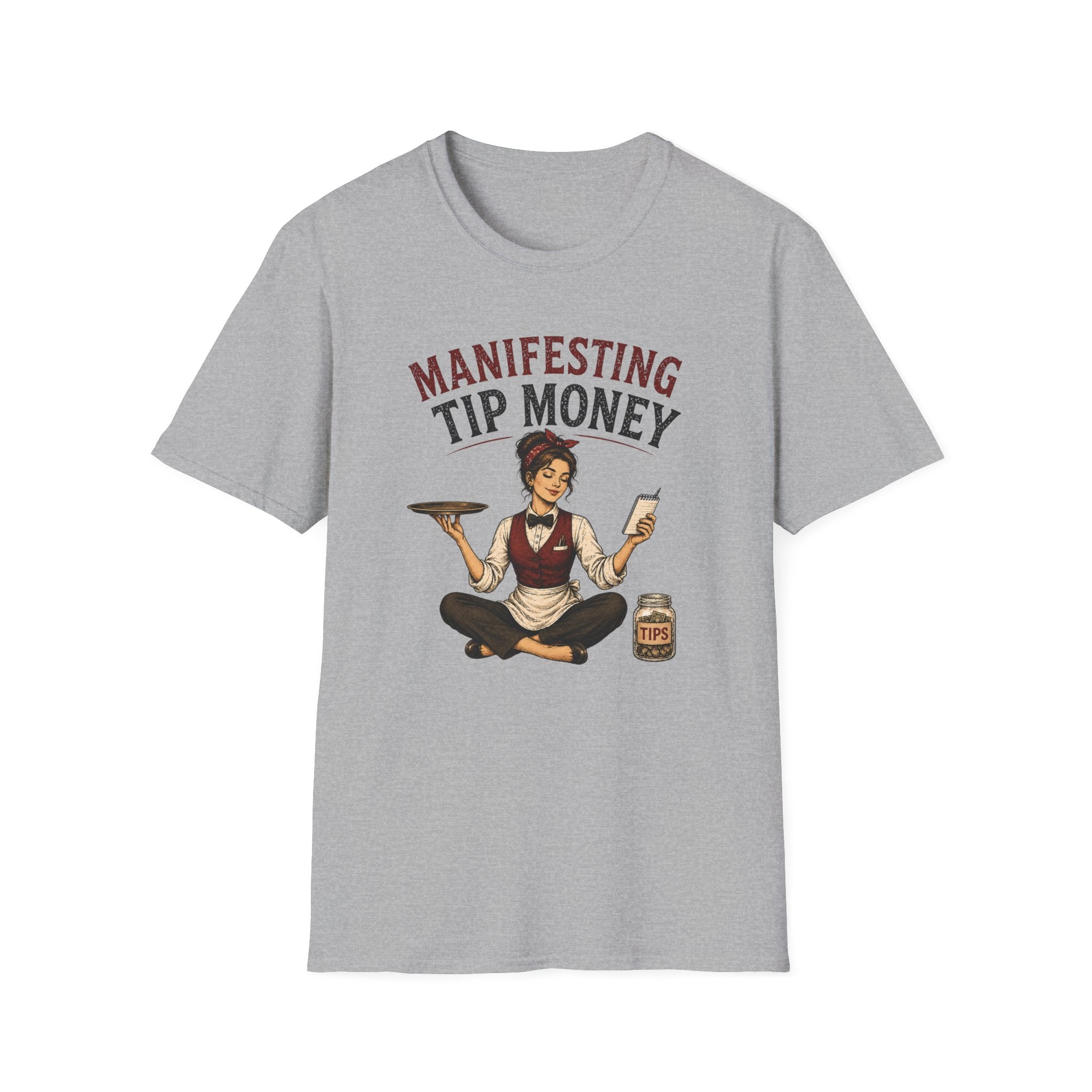 Manifesting Tip Money (Female Server) T-shirt