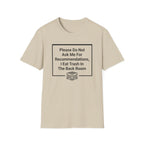 Please Do Not Ask Me For Recommendations, I Eat Trash In The Back Room. T-shirt