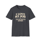 I Love My Job ...Said No Server Ever T-shirt
