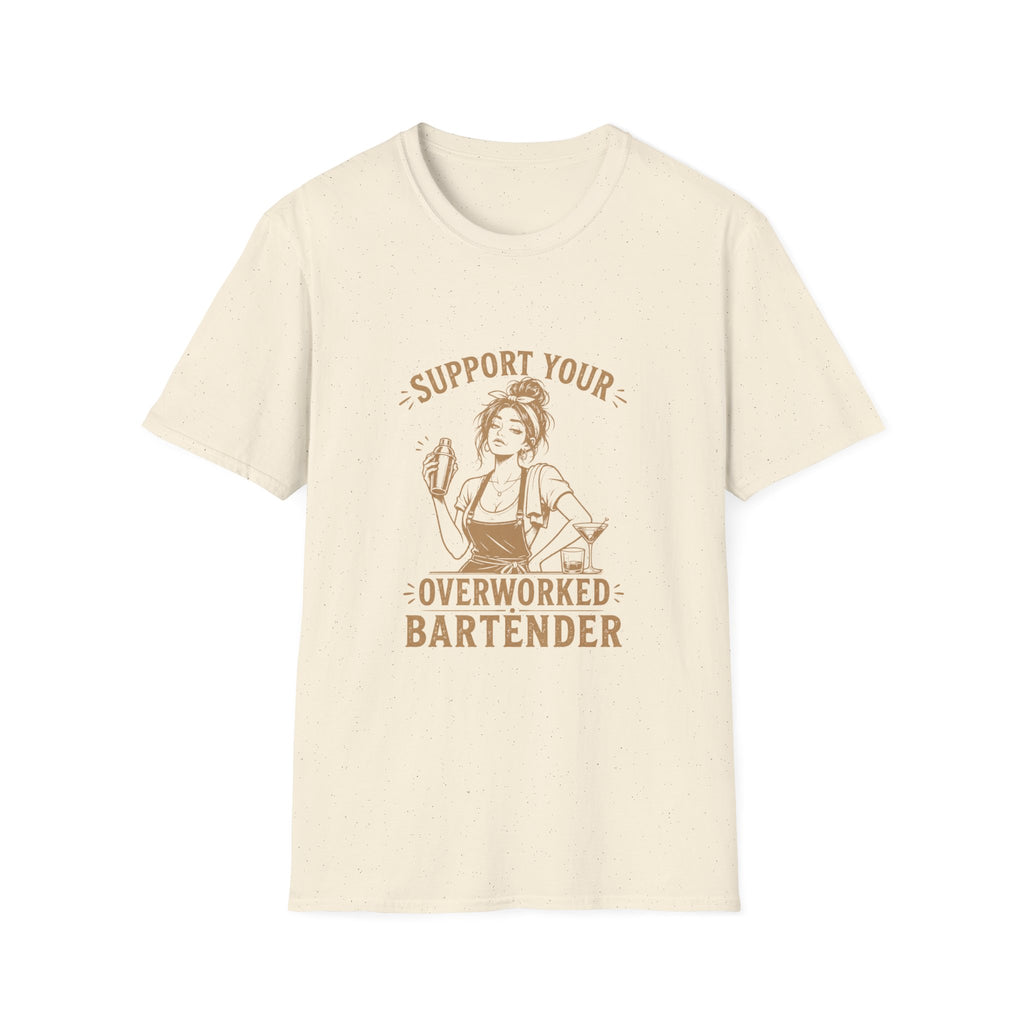 Support Your Overworked Bartender (Female Bartender) T-shirt