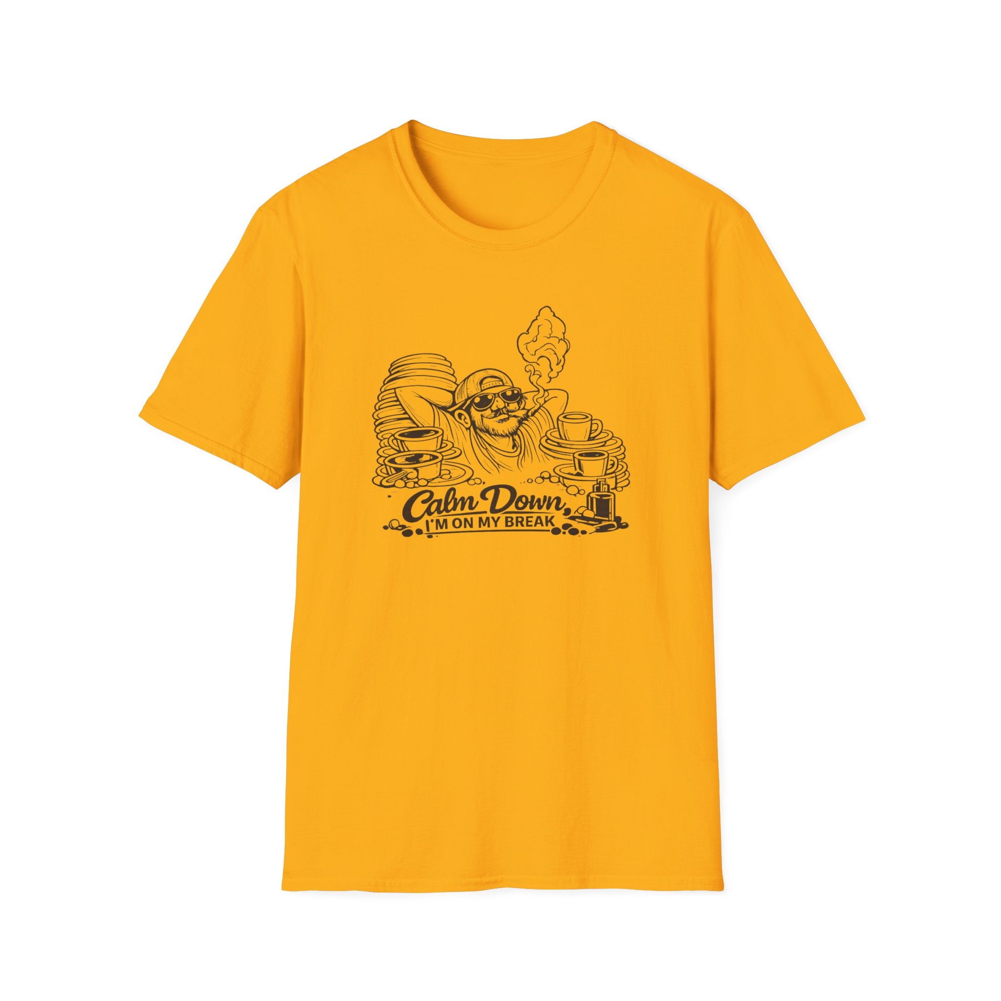 Calm Down, I'm On My Break T-shirt