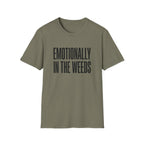 Emotionally In The Weeds T-shirt