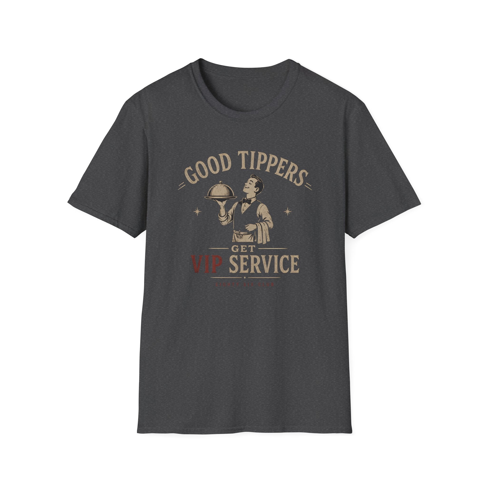 Good Tippers Get VIP Service (Male Server) T-shirt