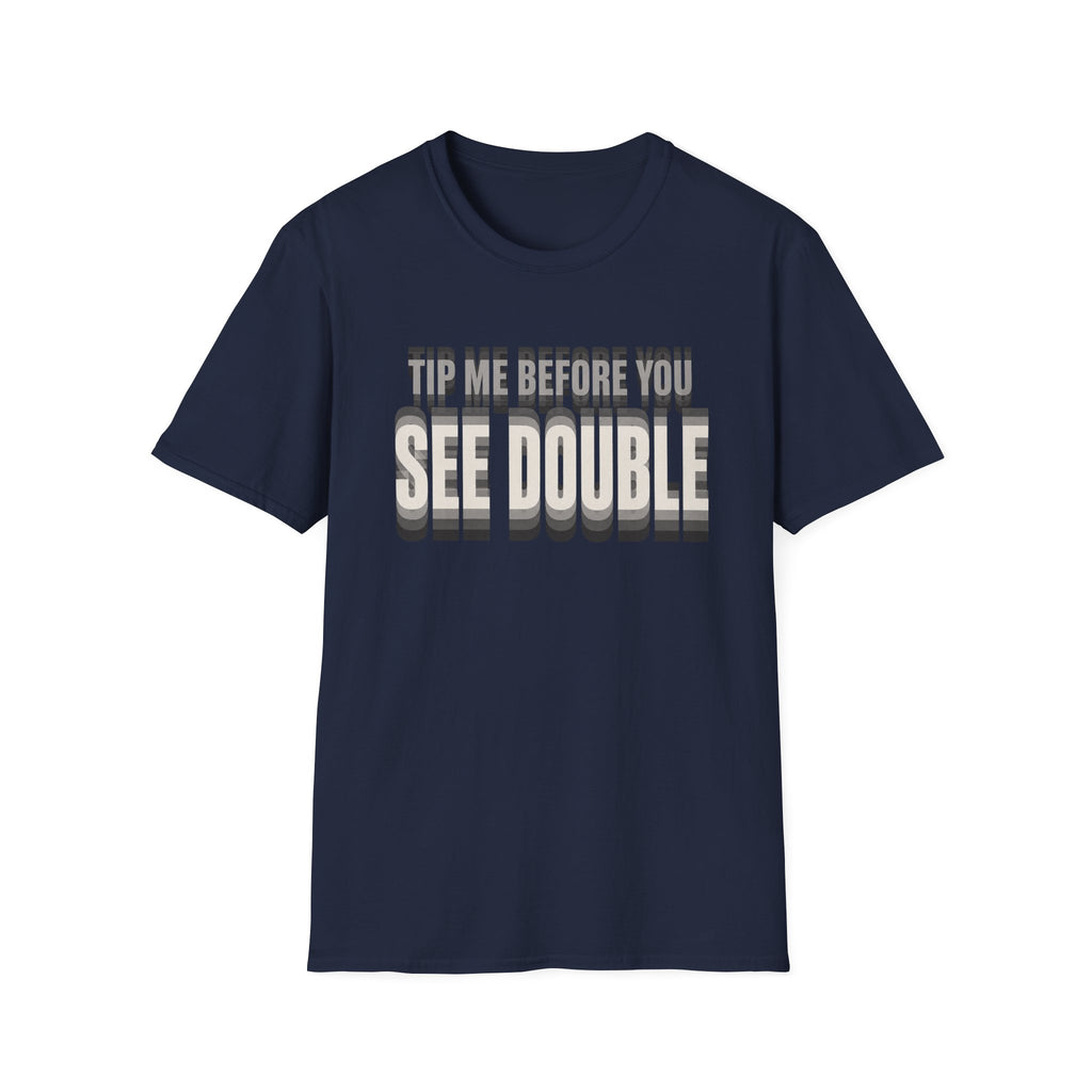 Tip Me Before You See Double T-shirt
