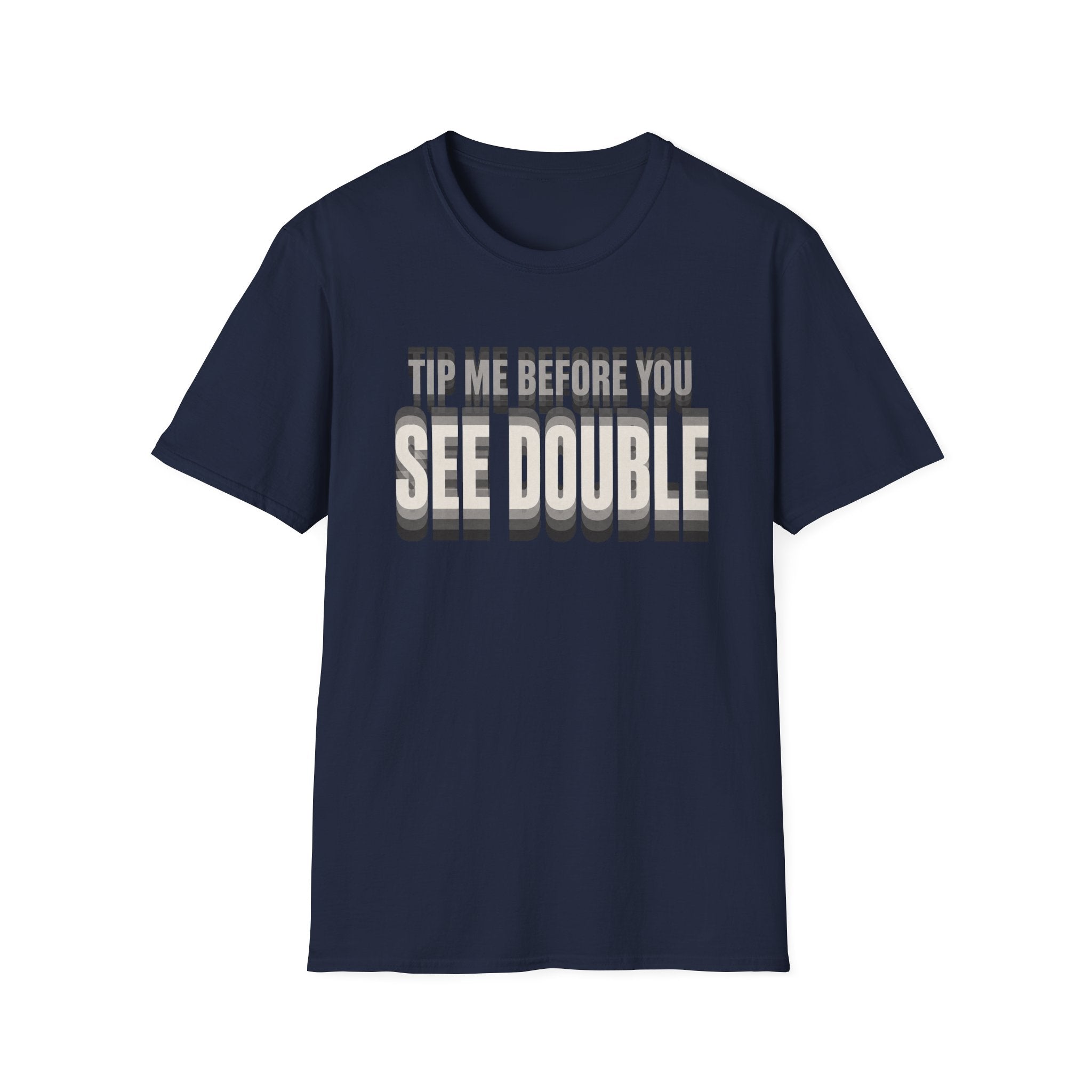 Tip Me Before You See Double T-shirt