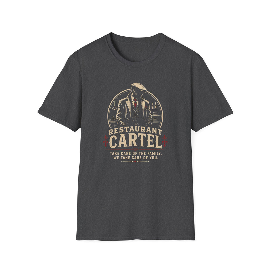 Restaurant Cartel Take Care Of The Family, We Take Care Of You. T-shirt
