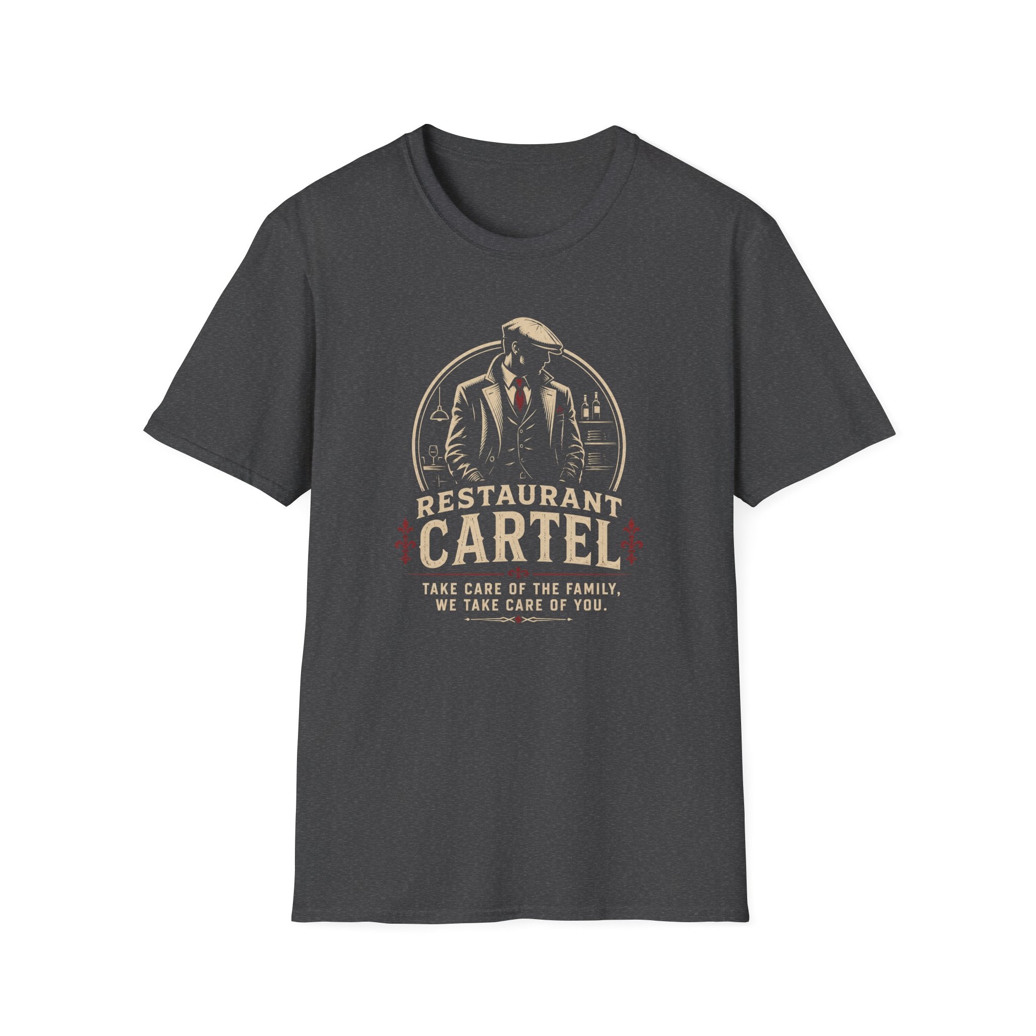 Restaurant Cartel Take Care Of The Family, We Take Care Of You. T-shirt