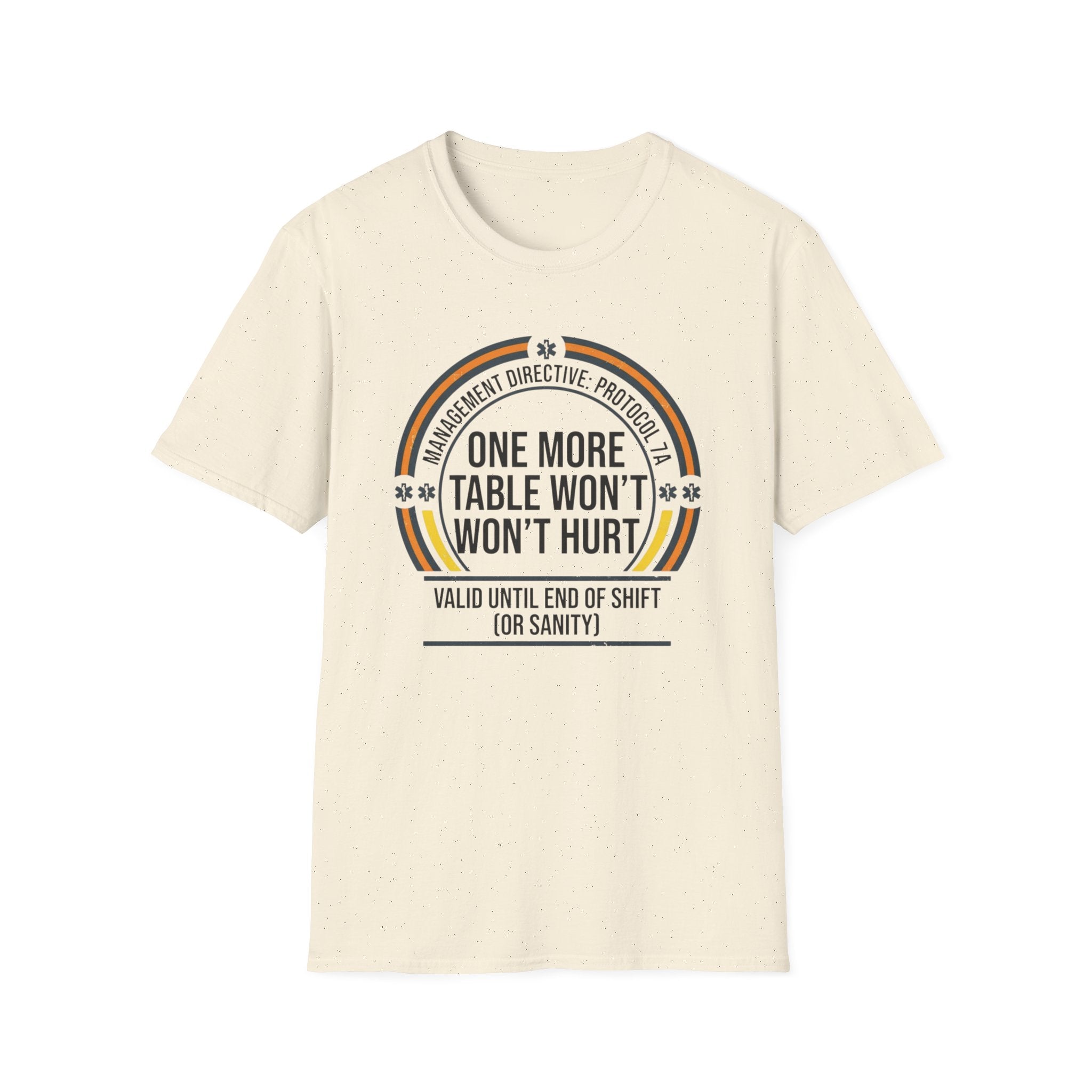 One More Table Won't Hurt T-shirt
