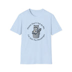 Please Don't Yell At Me, I'm Just The Messenger T-shirt