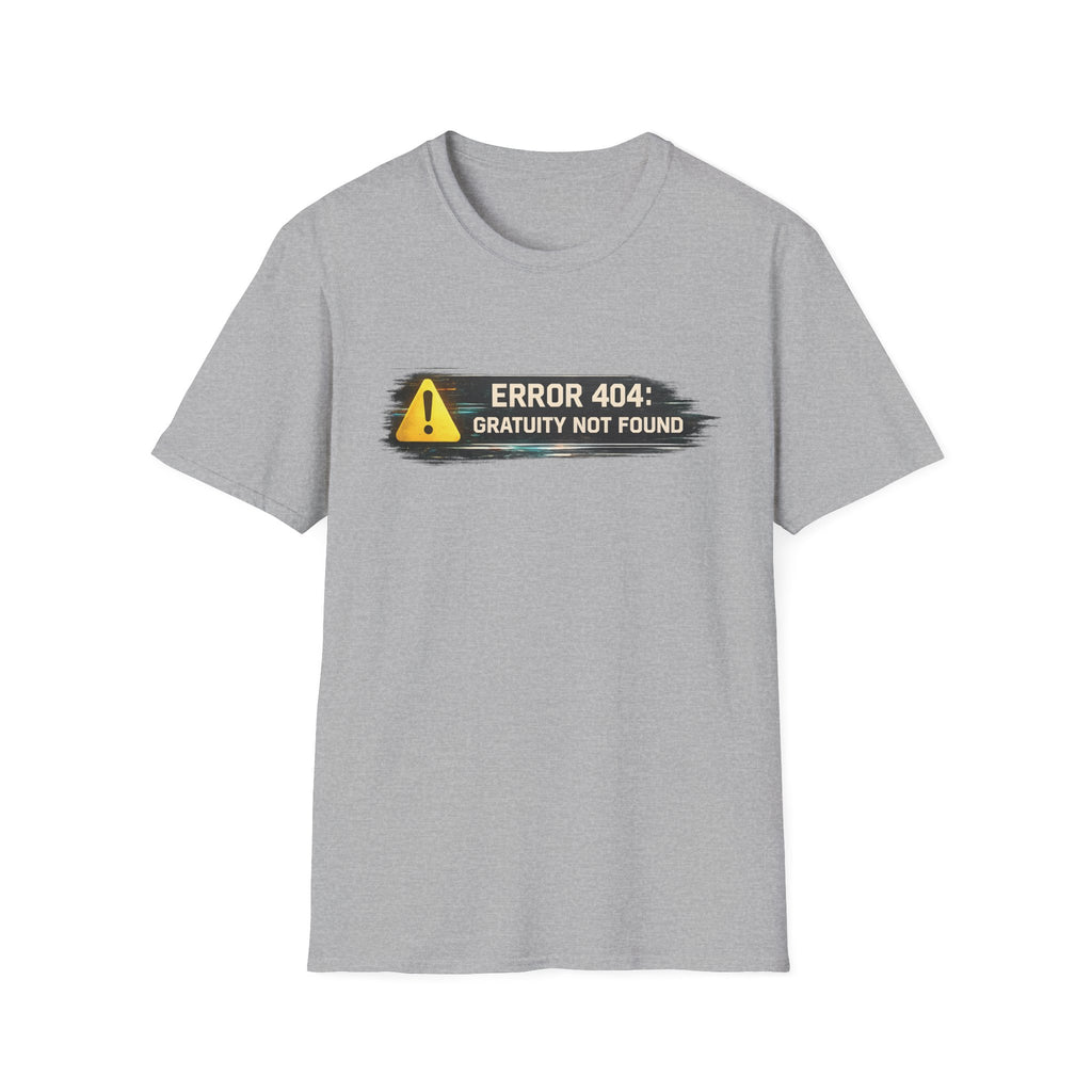 Error 404: Gratuity Not Found T-shirt