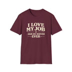 I Love My Job ...Said No Server Ever T-shirt